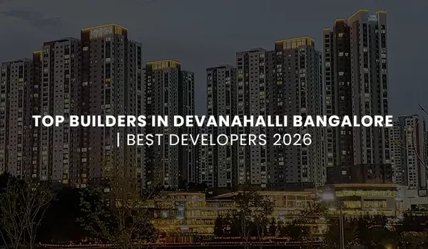 Top Builders in Devanahalli 2026 Top Builders in Devanahalli 2026